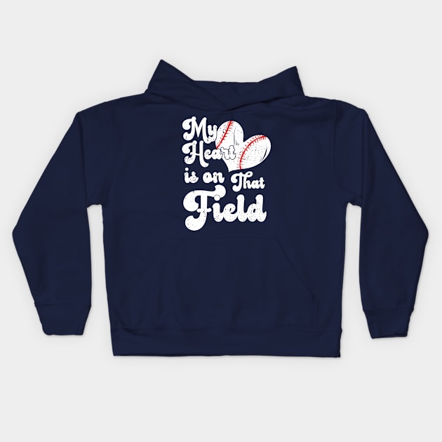 funny My Heart is on That Field softball baseball mom dad Softball , Baseball , Funny Softball Kids Hoodie by Gaming champion